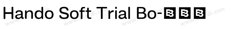 Hando Soft Trial Bo字体转换 Hando Soft Trial Bo字体转换